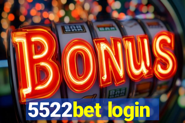 5522bet login